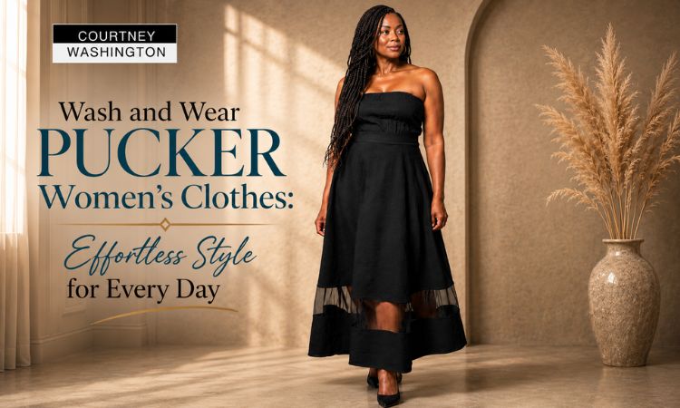 Wash and Wear Pucker Women's Clothes: Effortless Style for Every Day