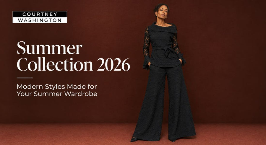 Summer Collection 2026: The Signature Style of Courtney Washington